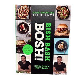 Bish Bash Bosh! Plant-Based Cookbook By Henry Firth & Ian Theasby